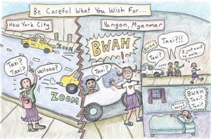 Taxis in New York zooming past, Taxis in Yangon all want to drive the foreigner saying,