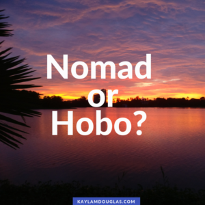 Nomad or hobo? 