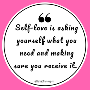 Self-love is asking yourself what you need and making sure you receive it. 