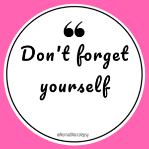 don't forget yourself 